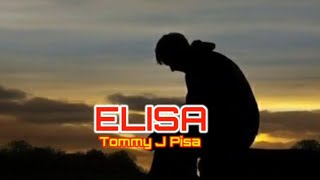 Download lagu ELISA [Tommy J Pisa - Lirik] mp3