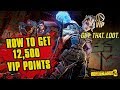 How To Get 12,500 Borderlands VIP Points