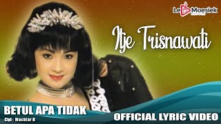 Download lagu Itje Trisnawati - Betul Apa Tidak mp3 Download lagu Itje Trisnawati - Betul Apa Tidak mp3