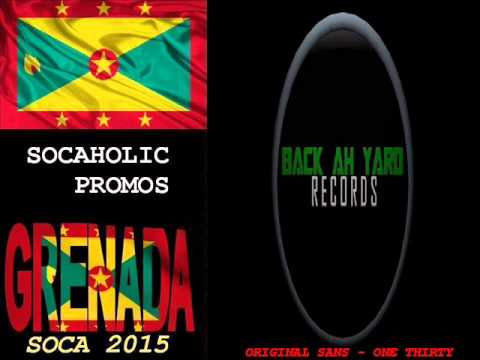 [SPICEMAS 2015] Original Sans - One Thirty - Grenada Soca 2015