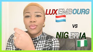 10 WAYS LUXEMBOURG IS BETTER THAN NIGERIA