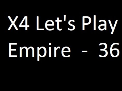 X4 Split vandetta let's Play - Empire ep36