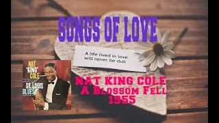 NAT KING COLE - A BLOSSOM FELL