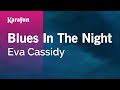 Blues In The Night - Eva Cassidy | Karaoke Version | KaraFun