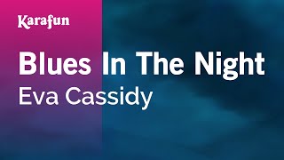 Karaoke Blues In The Night - Eva Cassidy *