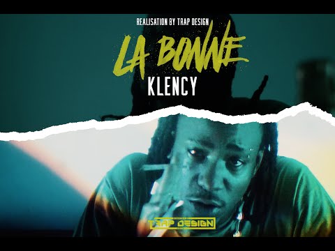Klency - La bonne (clip officiel)