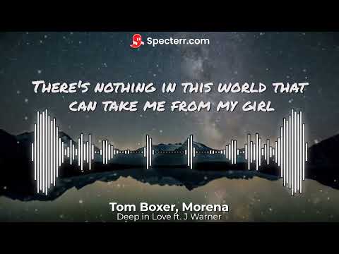 Tom Boxer, Morena - Deep in Love ft. J Warner (Lyric)