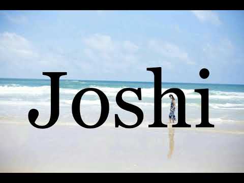 How To Pronounce Joshi🌈🌈🌈🌈🌈🌈Pronunciation Of Joshi