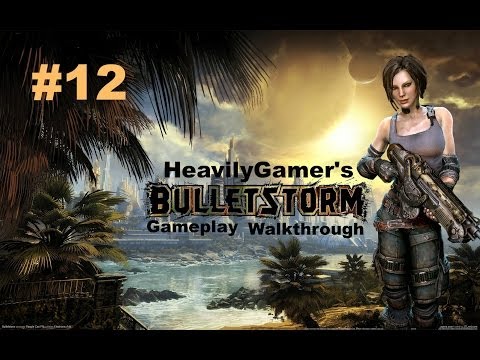 Bulletstorm Gameplay Walkthrough Act 6-Chapter 1:Daddy'll get you out (Cosmic Flurry)