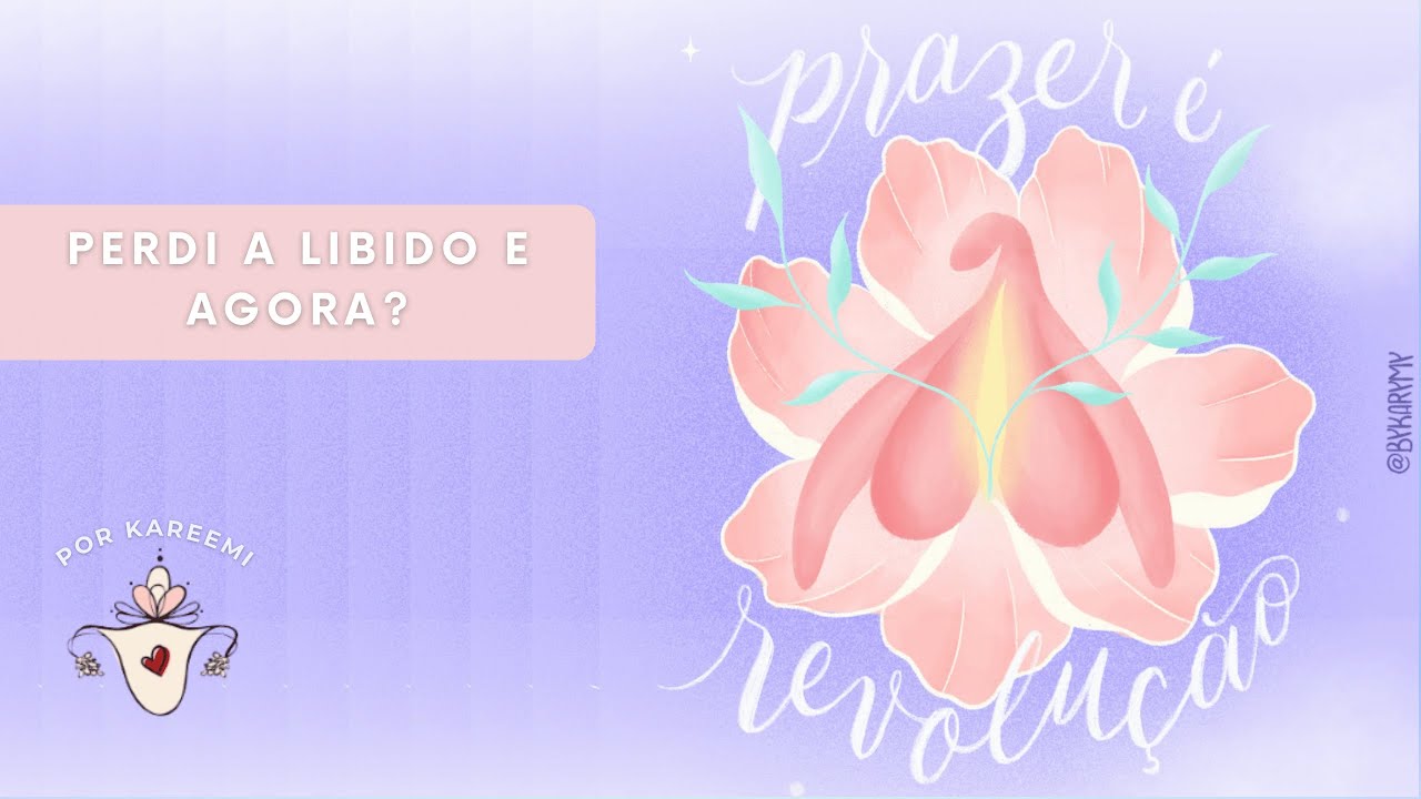 Perdi a Libido e agora? Como perceber onde começou o problema