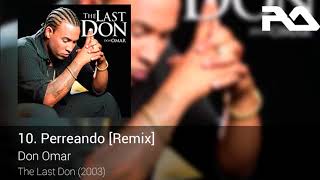 10. Don Omar - Perreando (Remix)