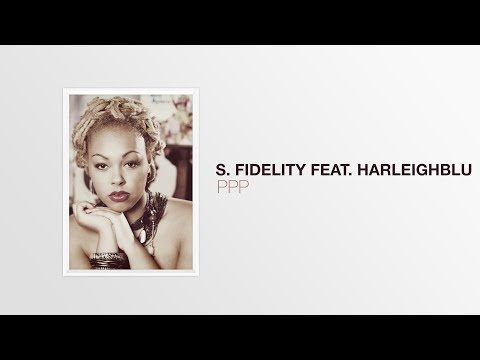 Somptuous Tracks series presents : S.  Fidelity feat  Harleighblu - PPP
