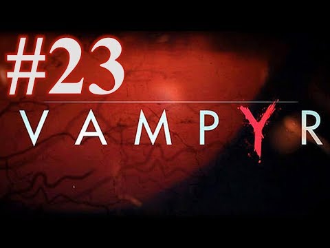 Let's Play VAMPYR #23 Die Docks erkunden ✪VAMPYR GERMAN REVIEW GAMEPLAY✪