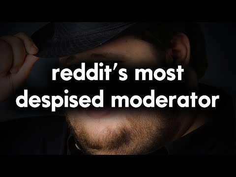 Reddit S Most Despised Moderator