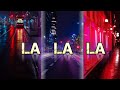 La La La English Song Liryc Trending Whatsapp Status English Song Status