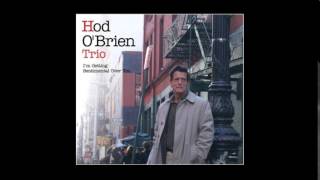 Hod O&#39;Brien Trio - Lover Come Back To Me
