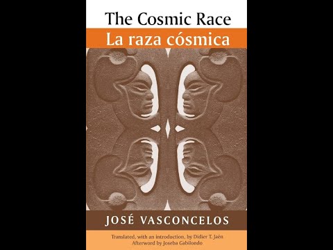 José Vasconcelos' "The Cosmic Race" with Dr. Alison Posey