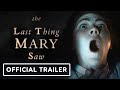 The Last Thing Mary Saw - Exclusive Official Trailer (2022) Rory Culkin, Isabelle Fuhrman