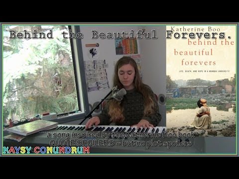 Behind the Beautiful Forevers // original song inspired by the book by Katherine Boo