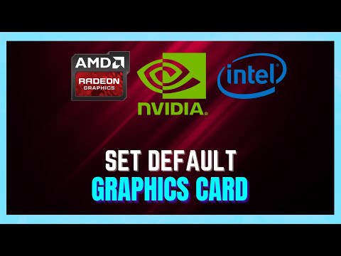 How to Set AMD/NVIDIA As Default Graphics Card In Windows 10/11