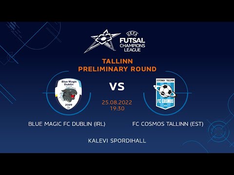 Blue Magic FC (IRL) - FC Cosmos (EST). UEFA Futsal Champions League. Preliminary Round. Live stream