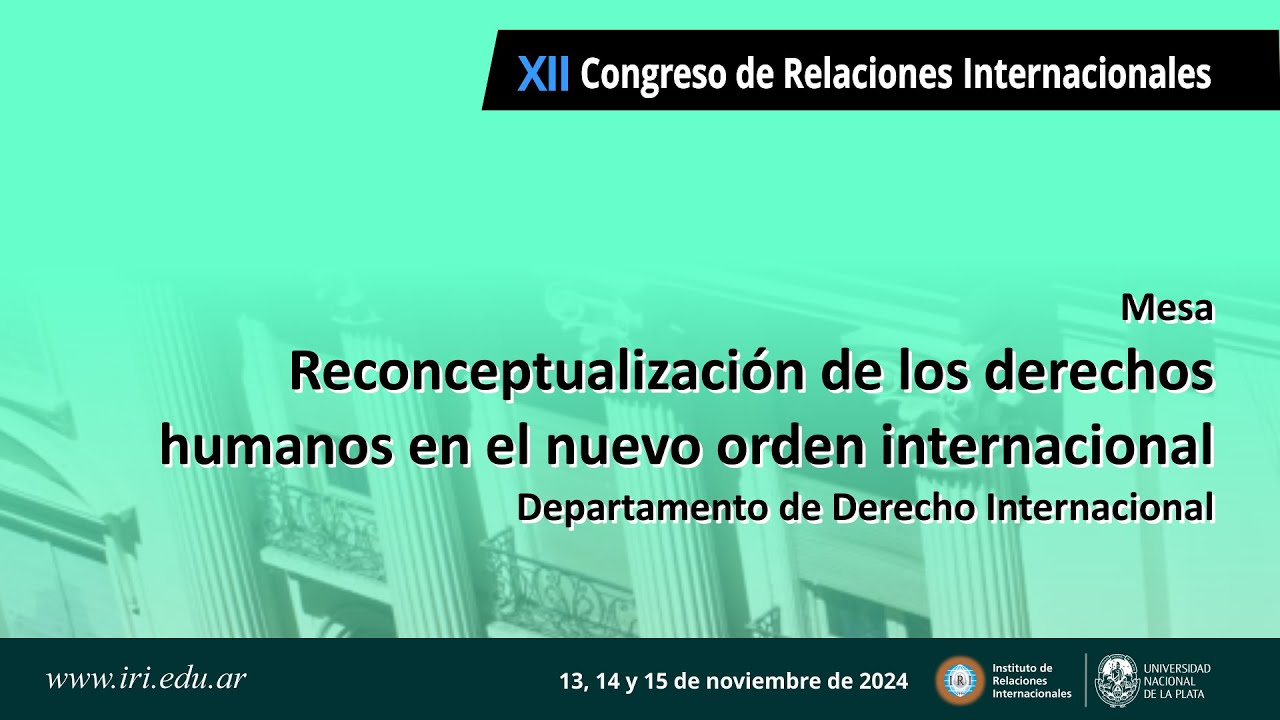 Conversatorio: Reconceptualización de los derechos humanos en el nuevo orden internacional