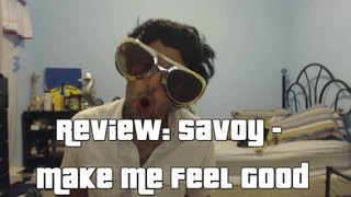 REVIEW: Savoy - Make Me Feel Good