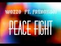 Wozzo ft. Frenchboi - Peace Fight 