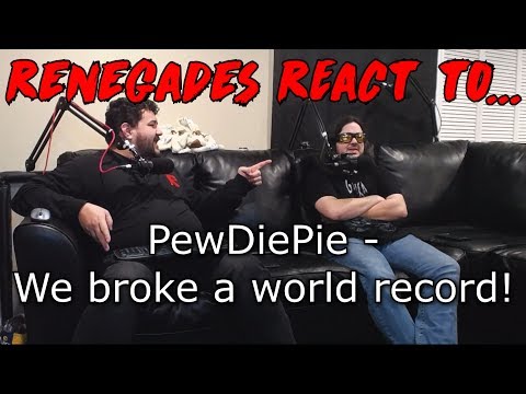 Renegades React to... PewDiePie - We broke a world record!