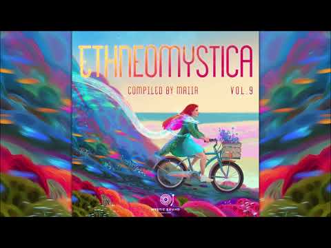 Ethneomystica Vol. 9 (Compiled By Maiia) [Full Psychill Compilation]