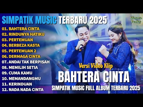 BAHTERA CINTA - IRWAN KRISDIYANTO FEAT FIRA CANTIKA - SIMPATIK MUSIC FULL ALBUM TERBARU 2025