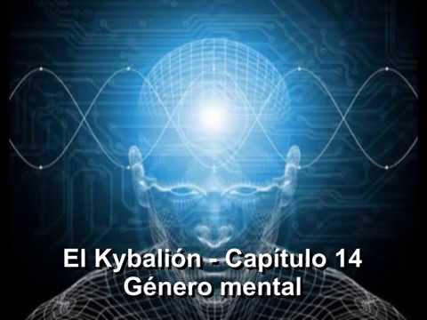 El Kybalión - Capitulo 14 - Género mental