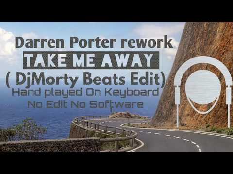 Darren Porter - Take Me Away ( Done On Keyboard  No Edit No Software )
