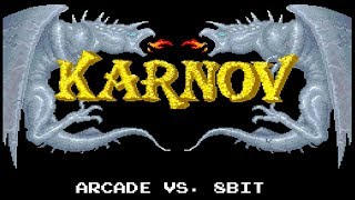 Arcade Vs 8 Bit - Karnov