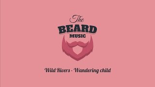 Wild Rivers - Wandering child