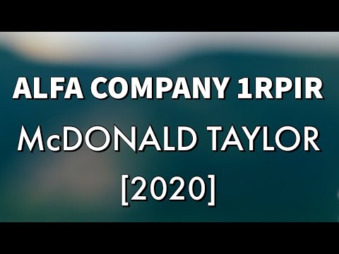 ALFA COMPANY 1RPIR [2020] - McDonald Taylor [PNG Music]