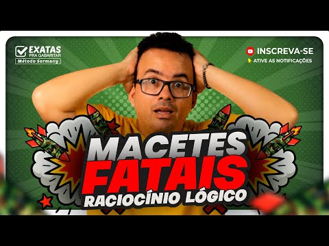 MACETES FATAIS: RACIOCÍNIO LÓGICO PARA CONCURSOS 💣