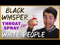 BLACK WHISPER SPRAY, for White People!