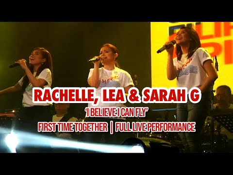 SARAH G, RACHELLE & LEA SALONGA | I BELIEVE I CAN FLY [FULL PERFORMANCE]