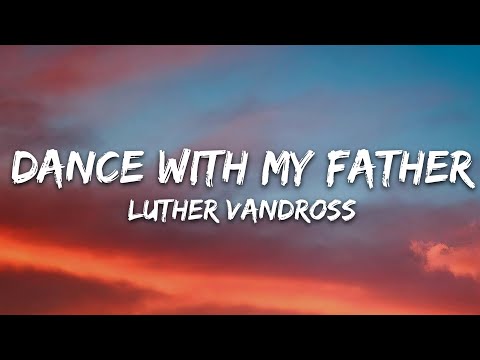 Luther Vandross - Dance With My Father (Lyrics)