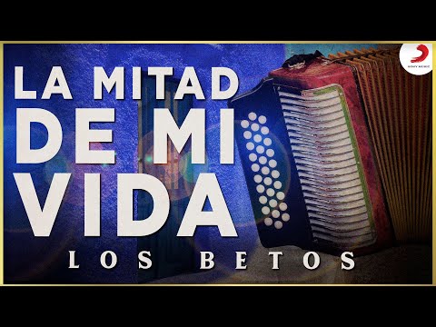 La Mitad De Mi Vida, Los Betos - Video Oficial