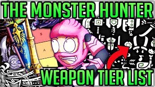 The Monster Hunter Weapon Tier List - Official Ran