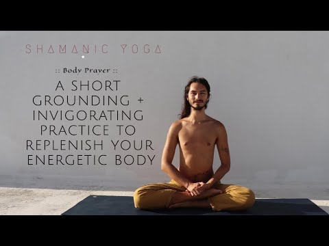 Shamanic Yoga for energetic body replenishment