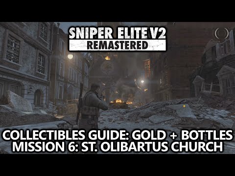Sniper Elite V2 Remastered - Collectibles Guide (Gold Bars & Bottles) - Mission 6: Olibartus Church