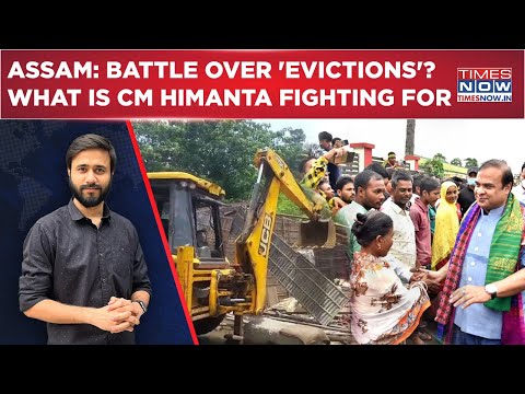 Assam Eviction Drive: Himanta's Bulldozer On 'Illegals' Hurts TMC's Mamata? What Is CM Fighting For