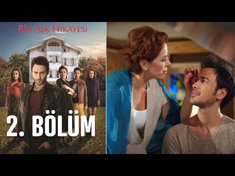 Bir Aşk Hikayesi 2. Bölüm