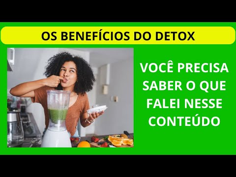 O QUE É DETOX? CONHEÇA OS BENEFÍCIOS DO DETOX