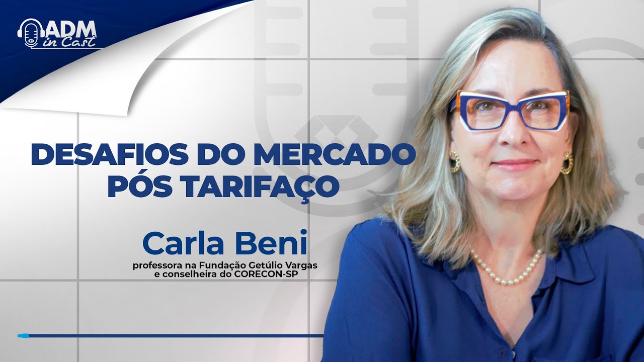 Desafios do mercado pós tarifaço | Carla Beni
