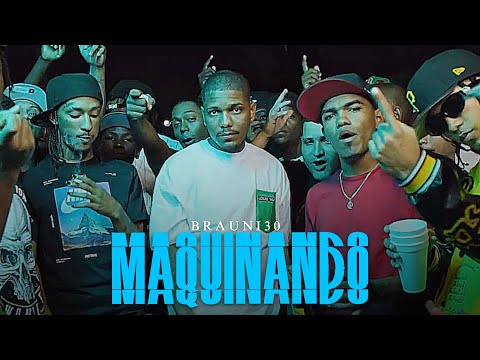 Brauni 30 - Maquinando  (Video Official) BY EAZYFILMZ