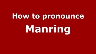 How to pronounce Manring